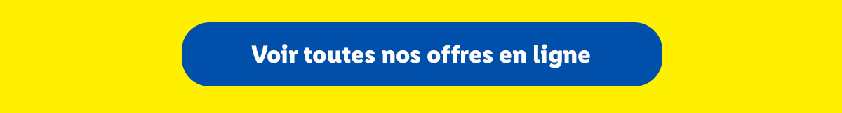Voir toutes nos offres en ligne
