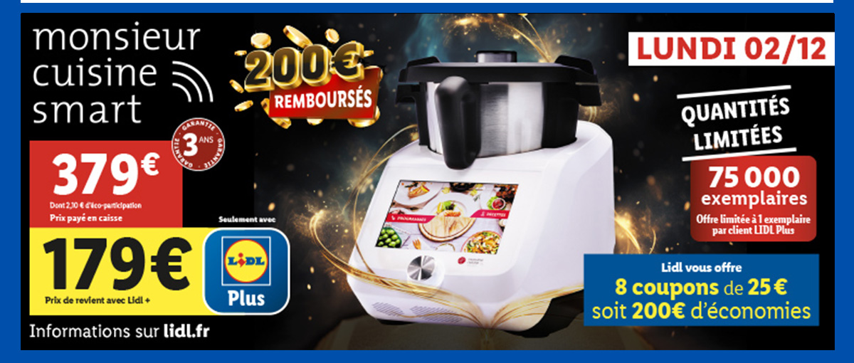 Offre exeptionnel sur le Monsieur Cuisine Smart en vente le lundi 02/12